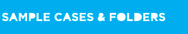 Sample Cases and Folders